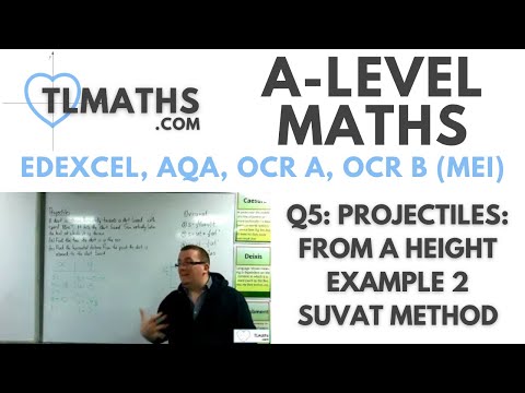 A-Level Maths: Q5-14 Projectiles: From a Height Example 2 SUVAT Method