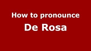 How to pronounce De Rosa