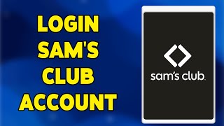 How To Login Sam's Club Account 2024 | Sam's Club Online Sign In Tutorial