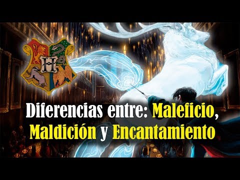 Los Hechizos en Harry Potter ¿Cuál es la diferencia entre Maleficio, Maldición y Encantamiento?