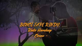 Download lagu BENCI TAPI RINDU - RINTO HARAHAP ( Cover ) HendMarkHoka mp3 Download lagu BENCI TAPI RINDU - RINTO HARAHAP ( Cover ) HendMarkHoka mp3