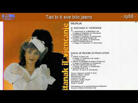 Hajrija Gegaj - Tad bi ti sve bilo jasno - (Audio 1988)