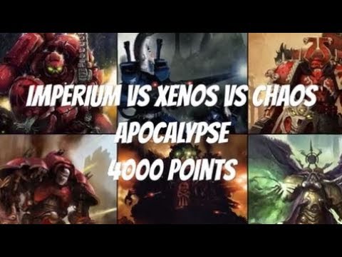 Apocalypse 4000 Points: Imperium vs. Xenos vs. Chaos Warhammer 40k 8th Edition