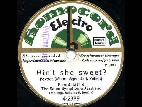 "Ain't She Sweet?" Al Bowlly & German jazz band Fred Bird Salon Symphony Jazzband