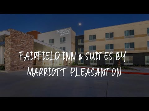 Fairfield Inn & Suites by Marriott Pleasanton Review - Pleasanton , United States of America