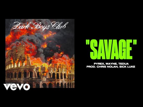 Dark Polo Gang, Pyrex, Wayne - SAVAGE (prod Sick Luke & Chris Nolan) ft. Tedua