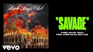 Dark Polo Gang, Pyrex, Wayne - SAVAGE (prod Sick Luke &amp; Chris Nolan) ft. Tedua