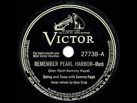 1942 HITS ARCHIVE: Remember Pearl Harbor - Sammy Kaye (Glee Club, vocal)