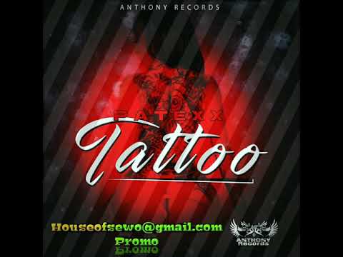 PATEXX - TATTOO (2018 DANCEHALL 🇯🇲)