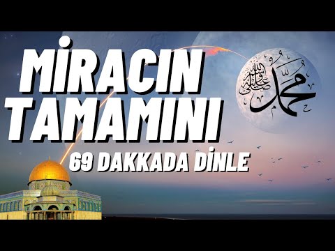 MİRAÇ GECESİ TÜM YAŞANANLAR!