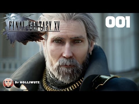 Final Fantasy XV #001 - Prinz Noctis Lucis Caelum [XBO] Let's play Final Fantasy 15