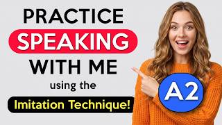 A2 Imitation Lesson - Part 6 | English Speaking Practice