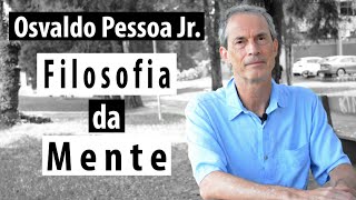 Osvaldo Pessoa Jr - Filosofia da Mente