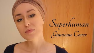 Superhuman - Ginuwine Cover