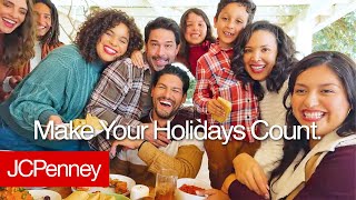 Make Your Holidays Count | JCPenney