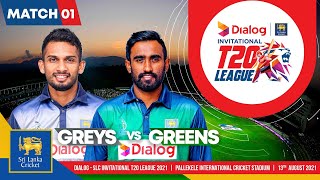 LIVE🔴 Match 1 | Greys vs Greens | Dialog-SLC Invitational T20 League