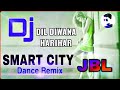 Smart City Jhia Ta (Dance Mix)  Enjoy || Remix By Dil Diwana Harihar