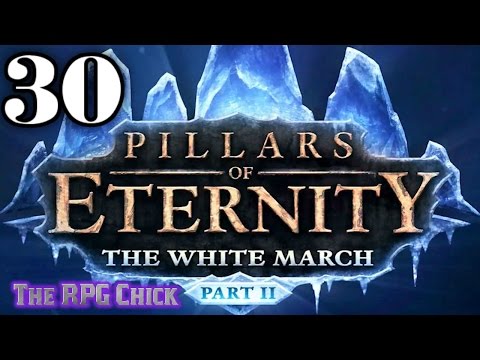 Let's Play Pillars of Eternity: The White March - Part 2 (Blind), Part 30: The Eyeless