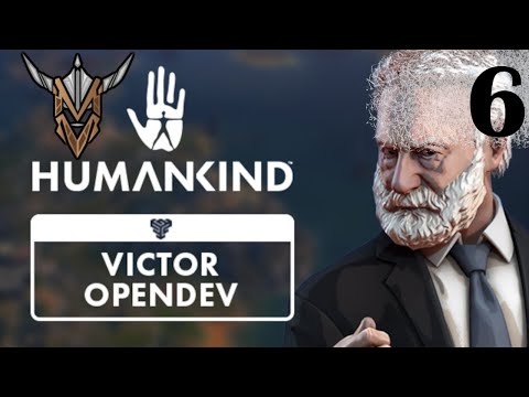 Victor OpenDev | Humankind | 6
