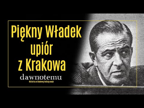 dawnotemu - Piękny Władek - upiór z Krakowa