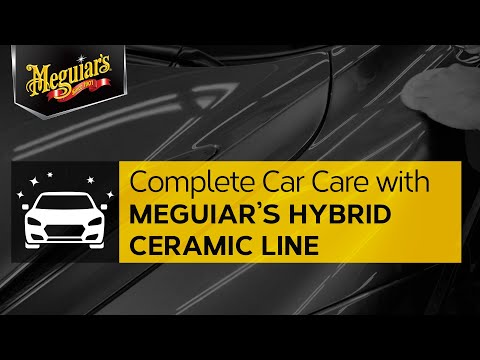 Car Detailing with Meguiar's Hybrid Ceramic Family for Amazing Results - Ask Meguiar's