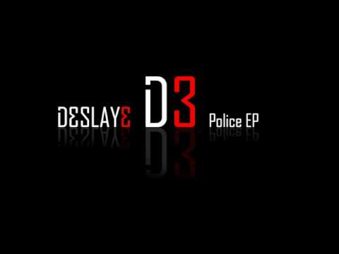 Deslaye - Police (original)