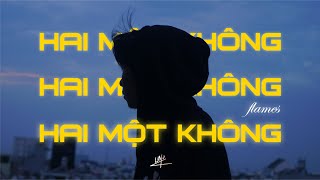 flames - HAI MỘT KHÔNG (Official Music Video)