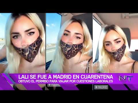 Lali se fue a Madrid en plena #Cuarentena