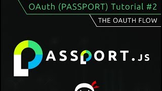 OAuth Login (Passport.js) Tutorial #2 - The OAuth Flow