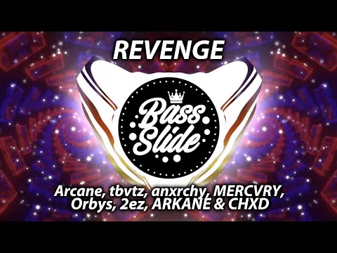 REVENGE - Arcane 奥术, tbvtz, anxrchy, MERCVRY, Orbys, 2ez, ARKANE. & CHXD