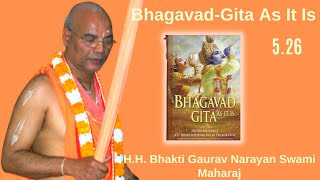 Bhagavad-Gītā As It Is -5.26 ||English|| H.H. Bhakti Gaurav Narayan Swami Maharaj