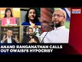 Anand Ranganathan Calls Out Asaduddin Owaisi Hypocrisy, 'He Doesn't Consider Ahmadiyyas As Muslims'