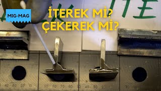 İterek mi? - Çekerek mi? | Gazaltı Kaynağı - 5 [Kaynak Nasıl Yapılır?]