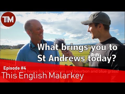 What are you up to today in St Andrews? | This English Malarkey #4