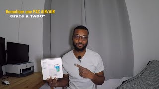 Domotiser une Pompe à Chaleur AIR/AIR grâce à tado°