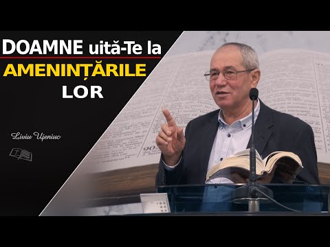 Liviu Ujeniuc || Doamne uită-Te la amenințările lor