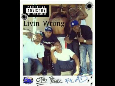 Livin Wrong by TG BLACC ft AD (prod. by Dj Official)