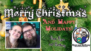 Merry Christmas and Happy Holidays from Ryan and Bethany!