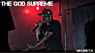 WE L!iVE T.V. "THE DROP" THE GOD SUPREME - THE TRUTH