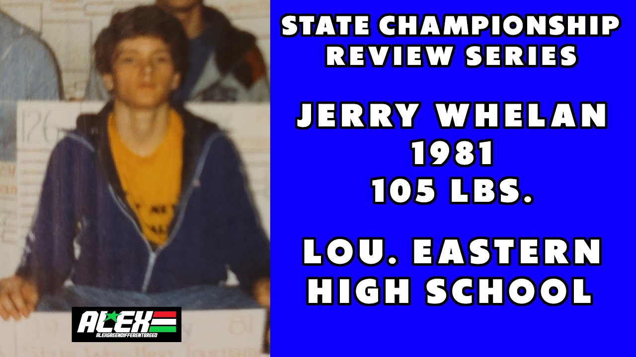 State Wrestling Championship match review w/ Jerry Whelan (Lou. Eastern; 1981 105 lbs.)