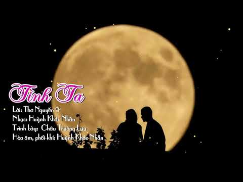 Tình ta - Châu Trương Lưu