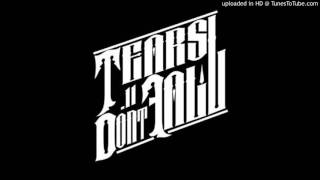 Tears Dont Fall - fuck off #083