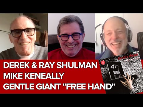 Gentle Giant "Free Hand" Derek & Ray Shulman w/Mike Keneally