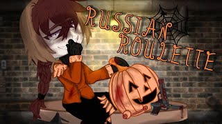 Russian Roulette|🎃Halloween special🎃GCMV|read description
