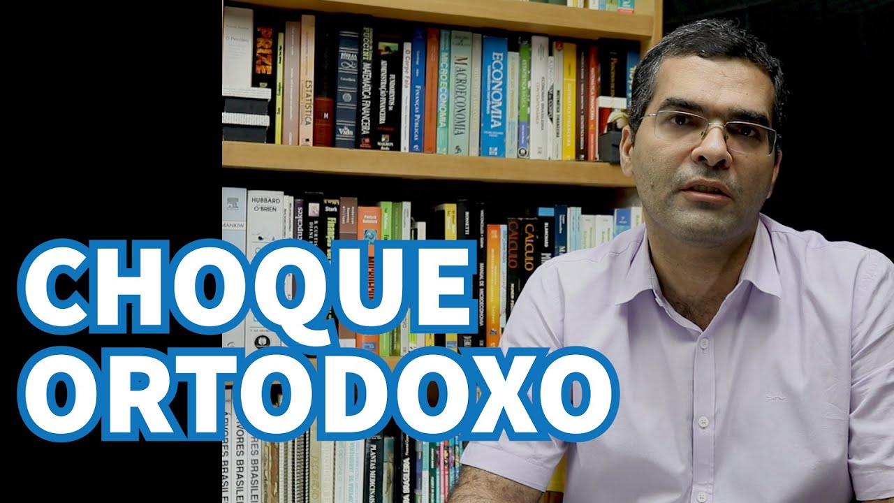Choque Ortodoxo - Entenda os termos econômicos.