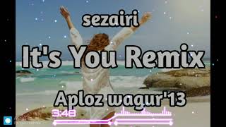 Download lagu DJ Sezairi- It's You [ ApLoz wagur ] Remix Bootleg 2021 mp3