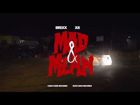 Brixx -  Mad & Mean [feat. Xs] (Official Music Video)