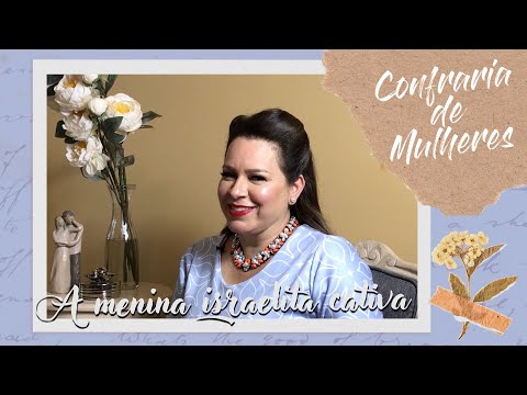 Confraria de Mulheres com Helena Tannure - Ep 33 - A Menina Israelita
