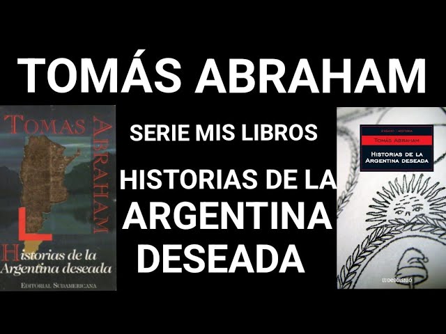 Vídeo relacionado con Historias de la Argentina deseada