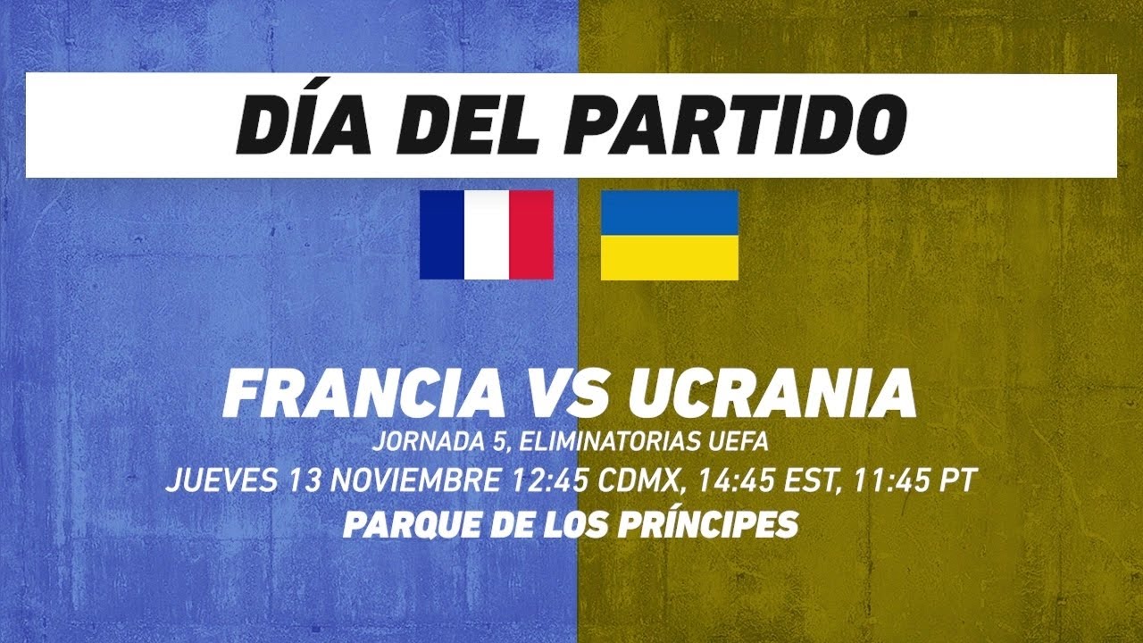Francia vs Ucrania, frente a frente: Futbol